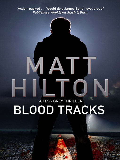 Title details for Blood Tracks by Matt Hilton - Available